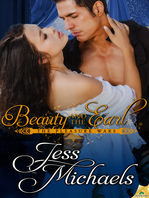 Title details for Beauty and the Earl by Jess Michaels - Available
